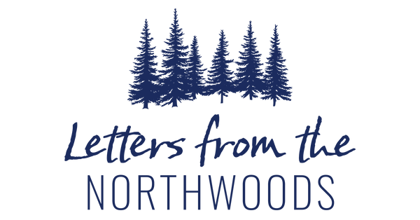 Letters from the Northwoods